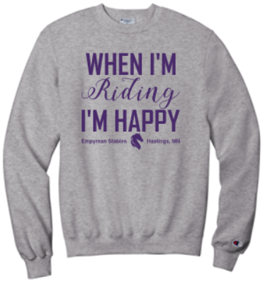 EMPYREAN STABLES "WHEN I'M RIDING" CHAMPION POWERBLEND CREWNECK SWEATSHIRT